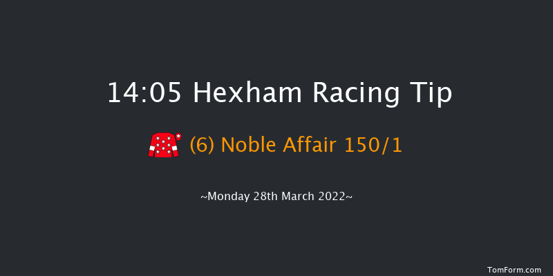 Hexham 14:05 Maiden Hurdle (Class 4) 23f Thu 17th Mar 2022