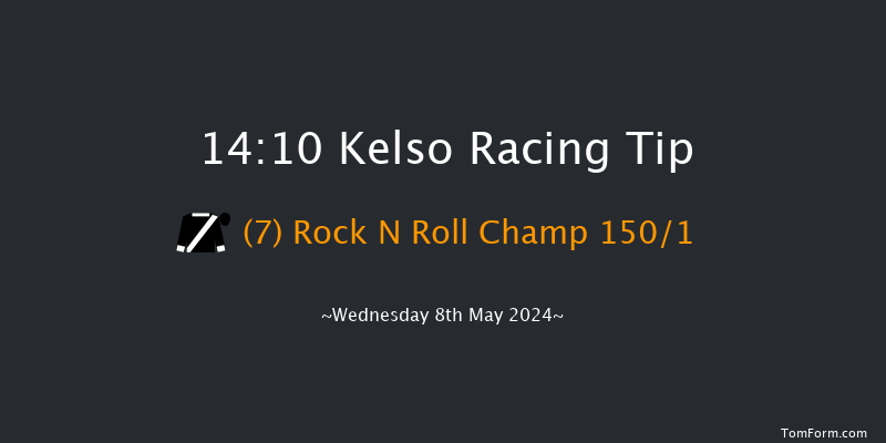 Kelso  14:10 Maiden Hurdle (Class
4) 21f Mon 15th Apr 2024