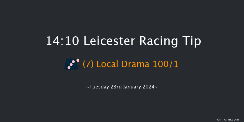 Leicester 14:10
Maiden Hurdle (Class 4) 20f Wed 10th Jan 2024