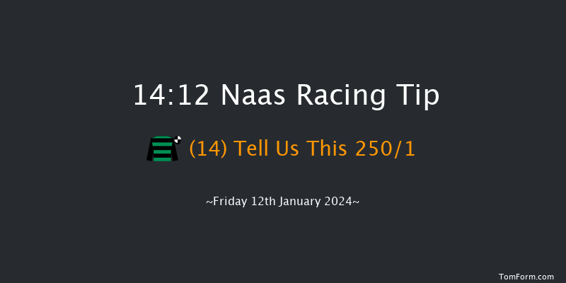 Naas 14:12 Maiden Hurdle 16f Sun 7th Jan 2024