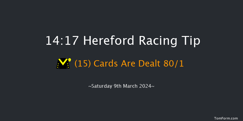 Hereford  14:17 Handicap Hurdle (Class 5)
26f Sun 25th Feb 2024