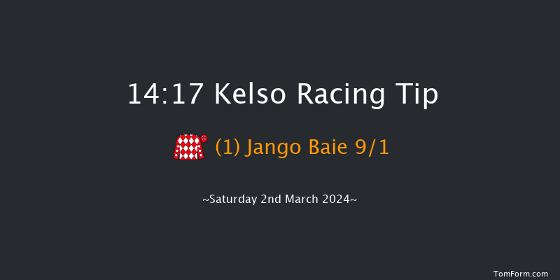 Kelso  14:17 Maiden Hurdle (Class
1) 18f Fri 16th Feb 2024