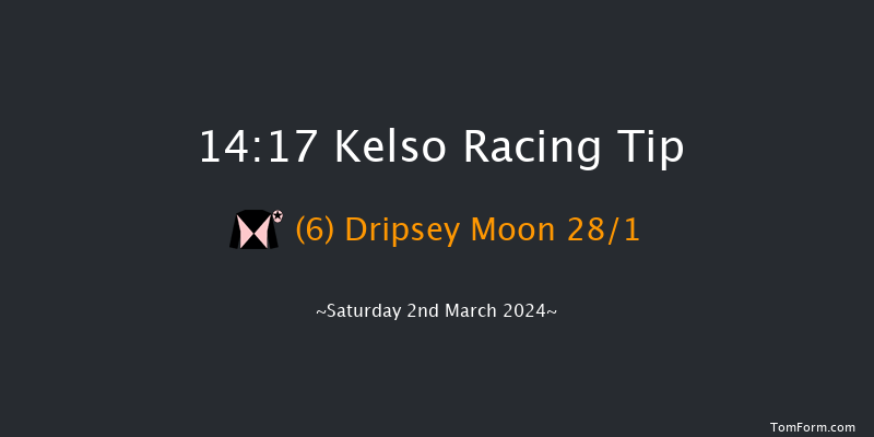 Kelso  14:17 Maiden Hurdle (Class
1) 18f Fri 16th Feb 2024