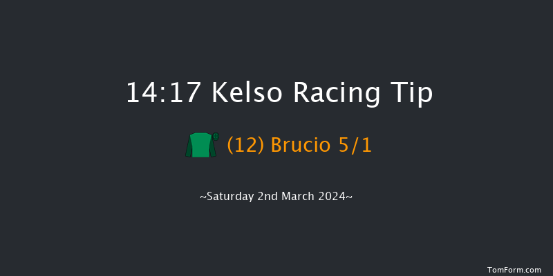 Kelso  14:17 Maiden Hurdle (Class
1) 18f Fri 16th Feb 2024