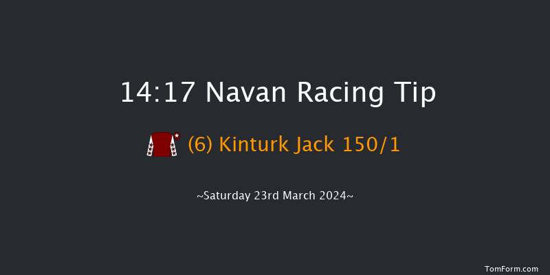 Navan  14:17 Maiden Hurdle 16f Sat 2nd Mar 2024