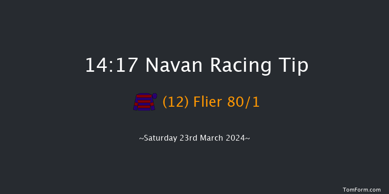 Navan  14:17 Maiden Hurdle 16f Sat 2nd Mar 2024