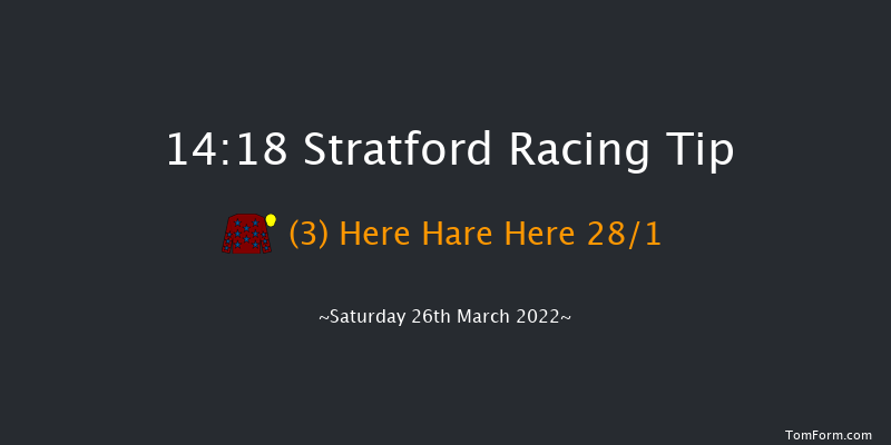 Stratford 14:18 Handicap Hurdle (Class 5) 22f Mon 14th Mar 2022