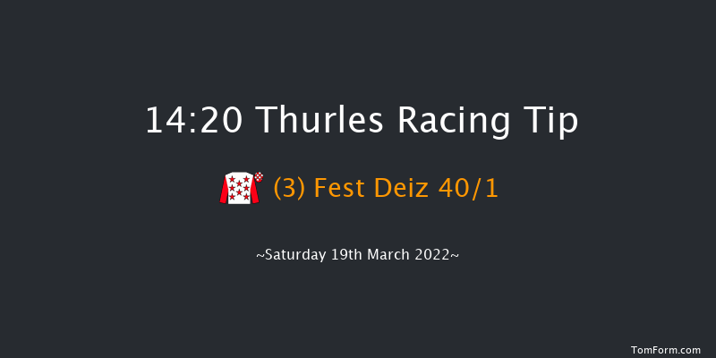 Thurles 14:20 Maiden Chase 22f Thu 10th Mar 2022