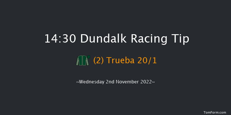 Dundalk 14:30 Handicap 8f Fri 28th Oct 2022