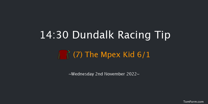 Dundalk 14:30 Handicap 8f Fri 28th Oct 2022