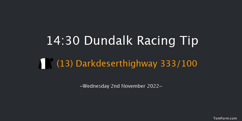 Dundalk 14:30 Handicap 8f Fri 28th Oct 2022