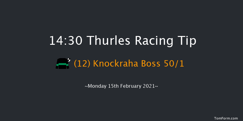 Racing Again February 25th Handicap Chase Thurles 14:30 Handicap Chase 16f Thu 11th Feb 2021