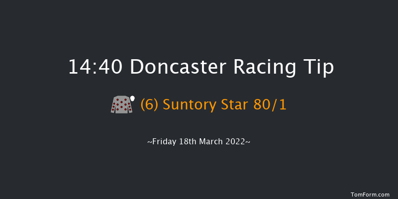 Doncaster 14:40 Maiden Hurdle (Class 4) 17f Sat 5th Mar 2022