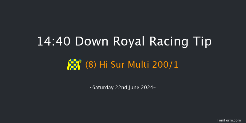 Down Royal  14:40 Handicap 10f Fri 21st Jun 2024