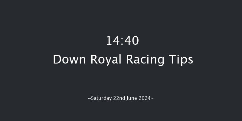 Down Royal  14:40 Handicap 10f Fri 21st Jun 2024