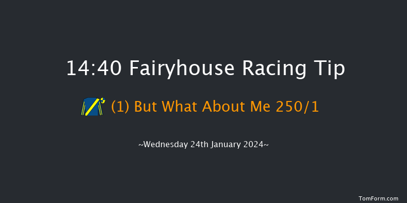 Fairyhouse  14:40
Maiden Hurdle 20f Mon 1st Jan 2024