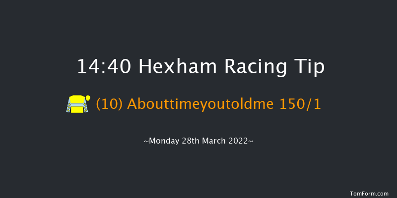 Hexham 14:40 Handicap Hurdle (Class 5) 20f Thu 17th Mar 2022