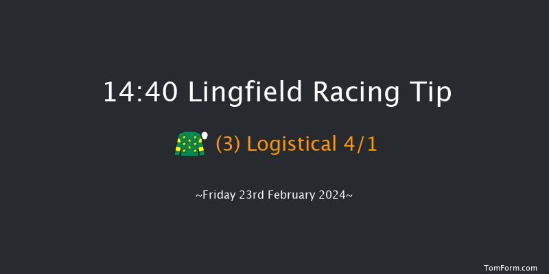 Lingfield  14:40 Handicap
(Class 6) 16f Thu 22nd Feb 2024