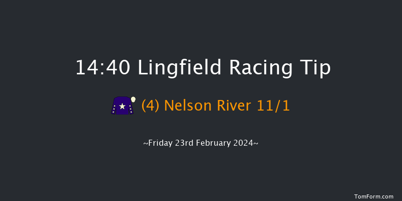 Lingfield  14:40 Handicap
(Class 6) 16f Thu 22nd Feb 2024