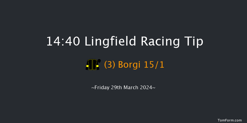 Lingfield  14:40 Handicap (Class 3) 8f Fri 22nd Mar 2024