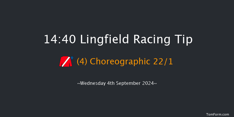 Lingfield  14:40 Maiden (Class 5) 6f Sat 31st Aug 2024