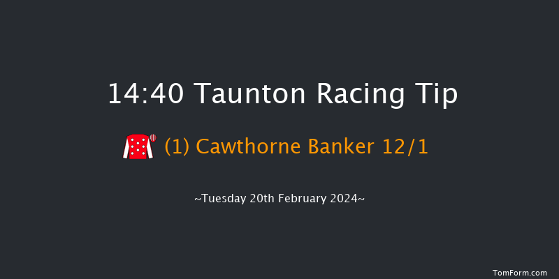 Taunton  14:40 Maiden
Hurdle (Class 4) 16f Tue 6th Feb 2024