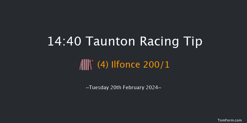 Taunton  14:40 Maiden
Hurdle (Class 4) 16f Tue 6th Feb 2024