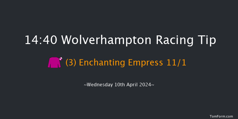 Wolverhampton  14:40 Maiden (Class 5) 5f Mon 8th Apr 2024