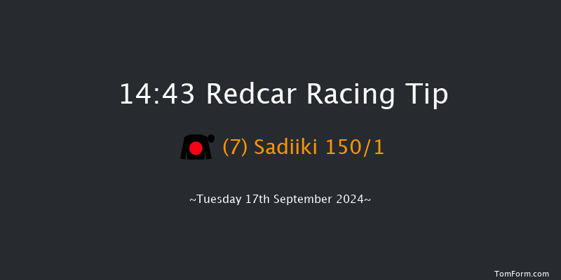 Redcar  14:43 Stakes (Class 5) 6f Sat 24th Aug 2024