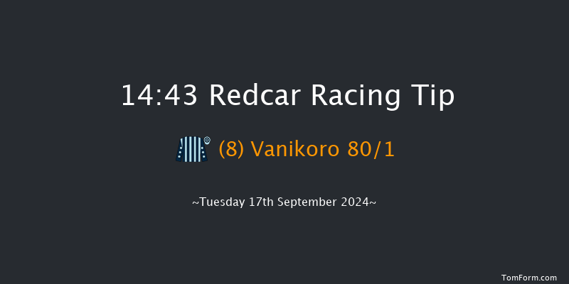 Redcar  14:43 Stakes (Class 5) 6f Sat 24th Aug 2024