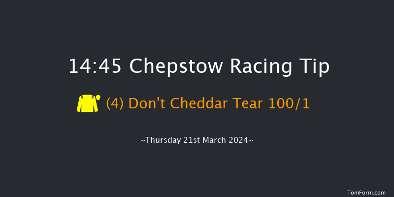 Chepstow  14:45 Maiden Hurdle
(Class 4) 16f Sun 17th Mar 2024