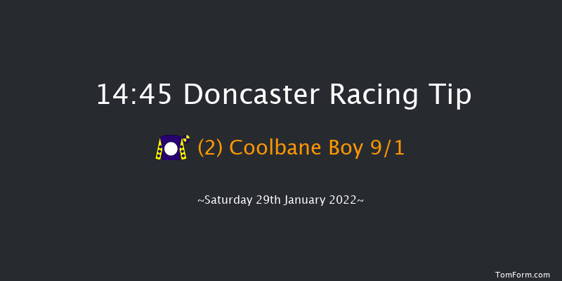 Doncaster 14:45 Novices Hurdle (Class 1) 24f Fri 28th Jan 2022