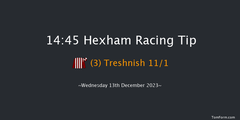 Hexham 14:45 Handicap Chase (Class 5) 16f Wed 22nd Nov 2023