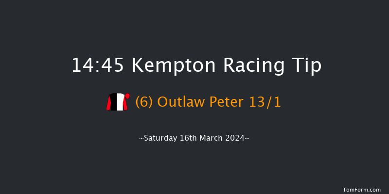 Kempton  14:45 Handicap Chase (Class 2) 20f Wed 13th Mar 2024