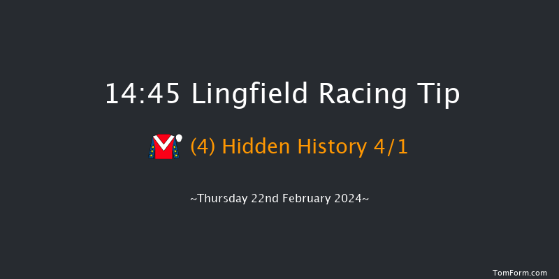 Lingfield  14:45 Maiden Hurdle
(Class 4) 20f Mon 19th Feb 2024