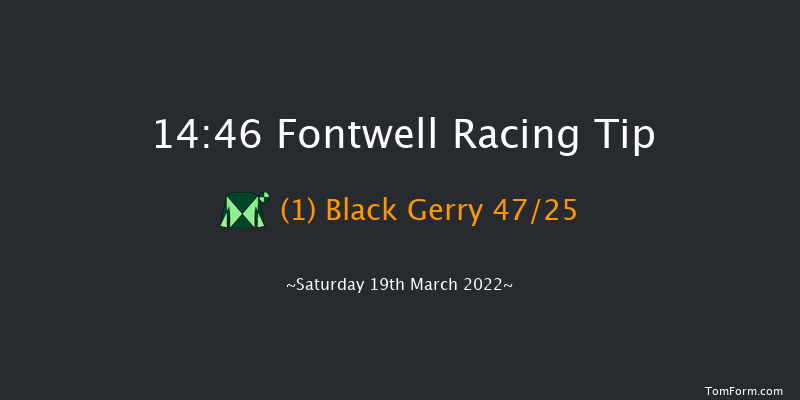 Fontwell 14:46 Maiden Chase (Class 3) 22f Wed 9th Mar 2022