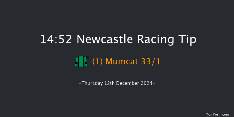 Newcastle  14:52 Handicap (Class 6) 6f Fri 6th Dec 2024