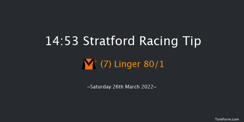 Stratford 14:53 Handicap Hurdle (Class 5) 22f Mon 14th Mar 2022