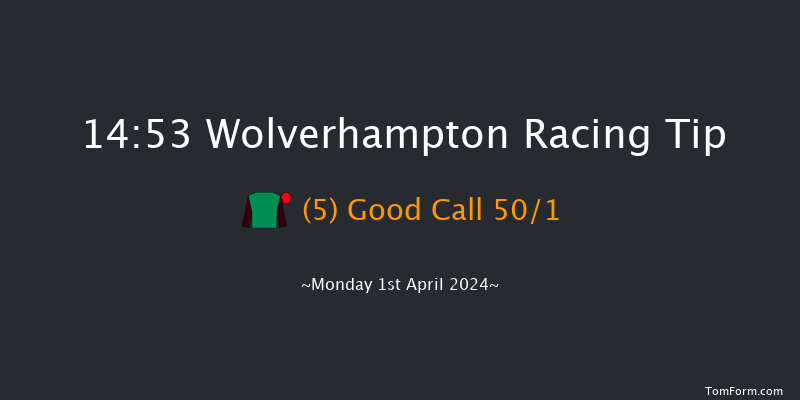 Wolverhampton  14:53 Maiden (Class 4) 5f Sat 30th Mar 2024