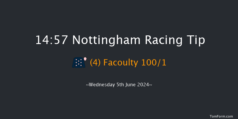 Nottingham  14:57 Maiden
(Class 5) 5f Sun 2nd Jun 2024