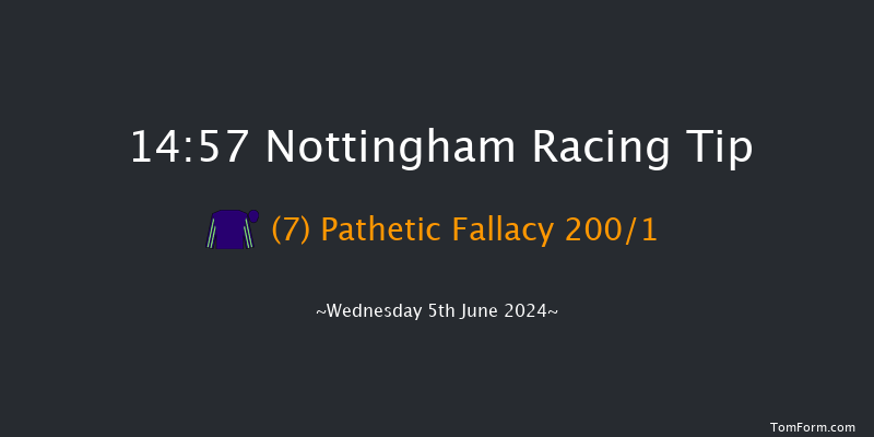 Nottingham  14:57 Maiden
(Class 5) 5f Sun 2nd Jun 2024