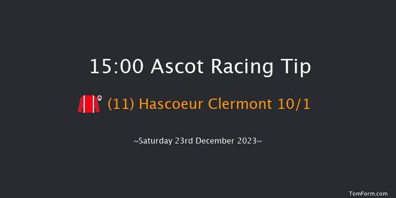 Ascot 15:00 Handicap Chase (Class 1) 24f Fri 22nd Dec 2023