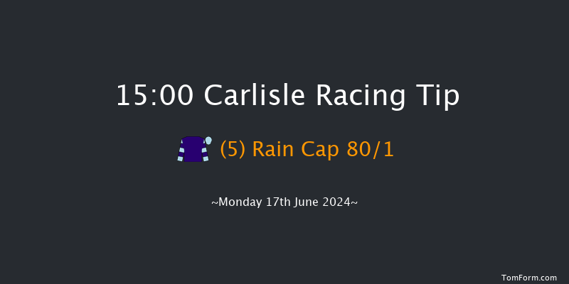 Carlisle  15:00 Handicap (Class 6) 6f Mon 10th Jun 2024