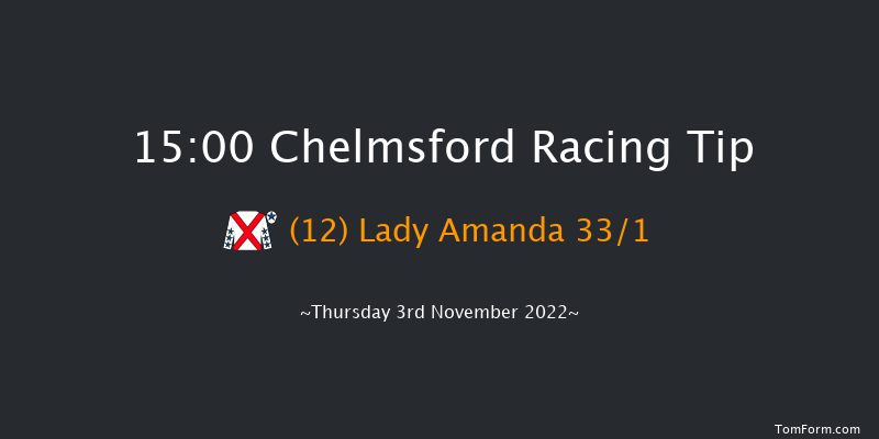 Chelmsford 15:00 Stakes (Class 5) 6f Thu 27th Oct 2022