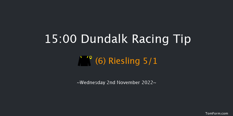 Dundalk 15:00 Maiden 6f Fri 28th Oct 2022