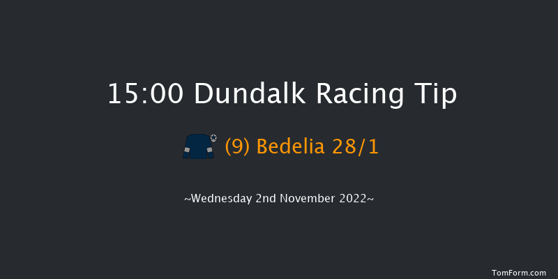 Dundalk 15:00 Maiden 6f Fri 28th Oct 2022