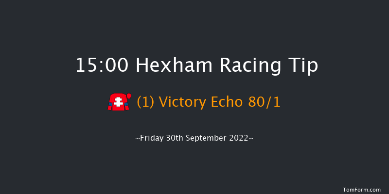 Hexham 15:00 Handicap Hurdle (Class 5) 23f Tue 6th Sep 2022