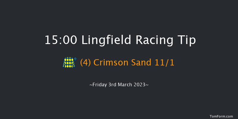 Lingfield 15:00 Handicap (Class 3) 6f Wed 1st Mar 2023