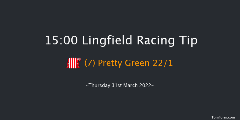 Lingfield 15:00 Handicap (Class 6) 7f Wed 30th Mar 2022