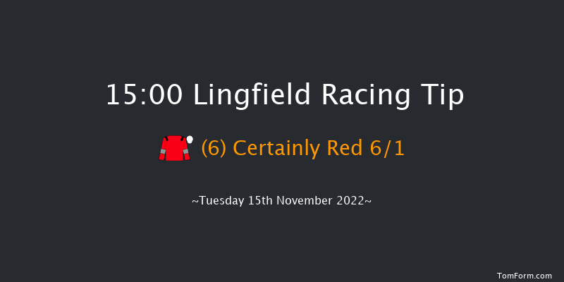 Lingfield 15:00 Handicap Chase (Class 3) 24f Sat 12th Nov 2022